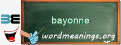 WordMeaning blackboard for bayonne